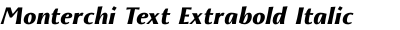 Monterchi Text Extrabold Italic